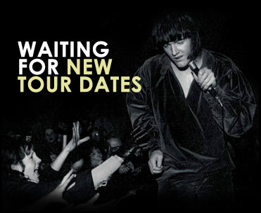 Waiting for New Tour Dates